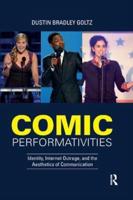 Comic Performativities: Identity, Internet Outrage, and the Aesthetics of Communication