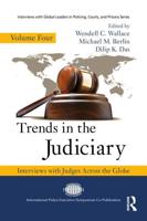 Trends in the Judiciary: Interviews with Judges Across the Globe, Volume Four