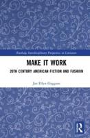 Make it Work: 20th Century American Fiction and Fashion