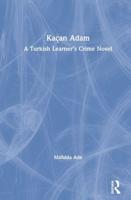Kaçan Adam: A Turkish Learner's Crime Novel