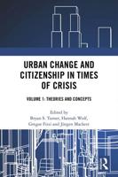 Urban Change and Citizenship in Times of Crisis. Volume 1 Concepts and Theory