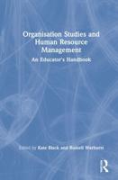 Organisation Studies and Human Resource Management: An Educator's Handbook