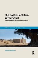 The Politics of Islam in the Sahel: Between Persuasion and Violence