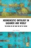 Hermeneutic Ontology in Gadamer and Woolf: The Being of Art and the Art of Being