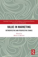 Value in Marketing: Retrospective and Perspective Stance