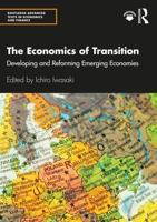 The Economics of Transition : Developing and Reforming Emerging Economies