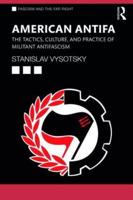 American Antifa: The Tactics, Culture, and Practice of Militant Antifascism