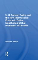 U.S. Foreign Policy and the New International Economic Order