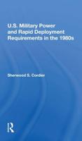 U.S. Military Power and Rapid Deployment Requirements in the 1980S
