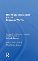 Unorthodox Strategies for the Everyday Warrior