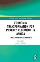 Economic Transformation for Poverty Reduction in Africa: A Multidimensional Approach