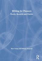 Writing for Pleasure : Theory, Research and Practice