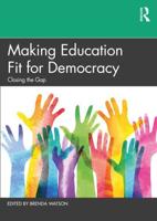 Making Education Fit for Democracy : Closing the Gap