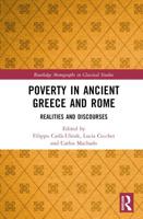 Poverty in Ancient Greece and Rome: Discourses and Realities