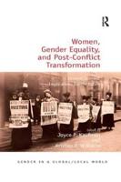 Women, Gender Equality, and Post-Conflict Transformation: Lessons Learned, Implications for the Future