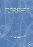 Metacognition, Worldviews and Religious Education