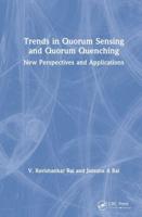 Trends in Quorum Sensing and Quorum Quenching