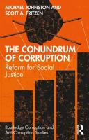 The Conundrum of Corruption: Reform for Social Justice