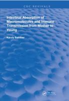 Intestinal Absorption of Macromolecules and Immune Transmission from Mother to Young