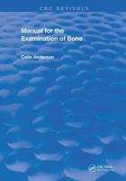 Manual for the Examination of Bone