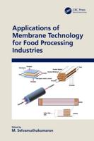 Applications of Membrane Technology for Food Processing Industries