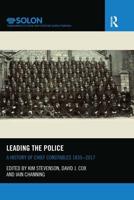 Leading the Police: A History of Chief Constables 1835-2017
