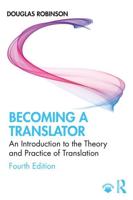 Becoming a Translator: An Introduction to the Theory and Practice of Translation