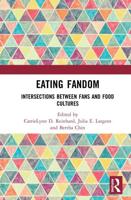 Eating Fandom: Intersections Between Fans and Food Cultures