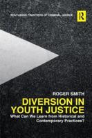 Diversion in Youth Justice: What Can We Learn from Historical and Contemporary Practices?