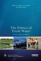 The Politics of Fresh Water: Access, conflict and identity