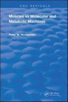 Muscles as Molecular and Metabolic Machines