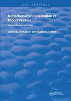 Nonadrenergic Innervation of Blood Vessels. Volume 2 Regional Innervation