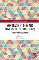 Windrush (1948) and Rivers of Blood (1968): Legacy and Assessment