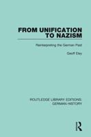 From Unification to Nazism: Reinterpreting the German Past