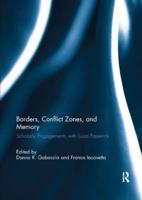 Borders, Conflict Zones, and Memory : Scholarly engagements with Luisa Passerini