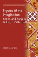 Figures of the Imagination: Fiction and Song in Britain, 1790-1850