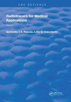 Radiotracers for Medical Applications. Volume 1