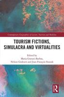 Tourism Fictions, Simulacra and Virtualities