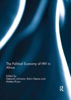 The Political Economy of HIV in Africa : The Political Economy of HIV in Africa