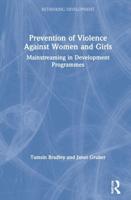 Prevention of Violence Against Women and Girls: Mainstreaming in Development Programmes