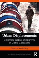 Urban Displacements: Governing Surplus and Survival in Global Capitalism