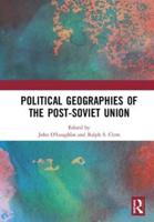 Political Geographies of the Post-Soviet Union
