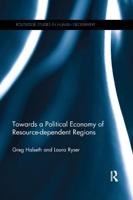 Towards a Political Economy of Resource-Dependent Regions