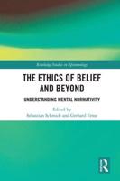 The Ethics of Belief and Beyond: Understanding Mental Normativity