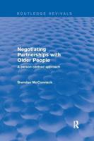Negotiating Partnerships with Older People: A Person Centred Approach