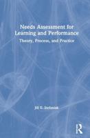 Needs Assessment for Learning and Performance: Theory, Process, and Practice