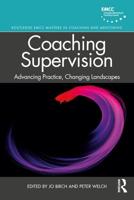 Coaching Supervision: Advancing Practice, Changing Landscapes