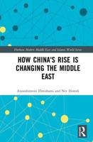 How China's Rise Is Changing the Middle East