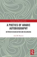 A Poetics of Arabic Autobiography