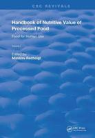 Handbook of Nutritive Value of Processed Food. Volume 1 Food for Human Use